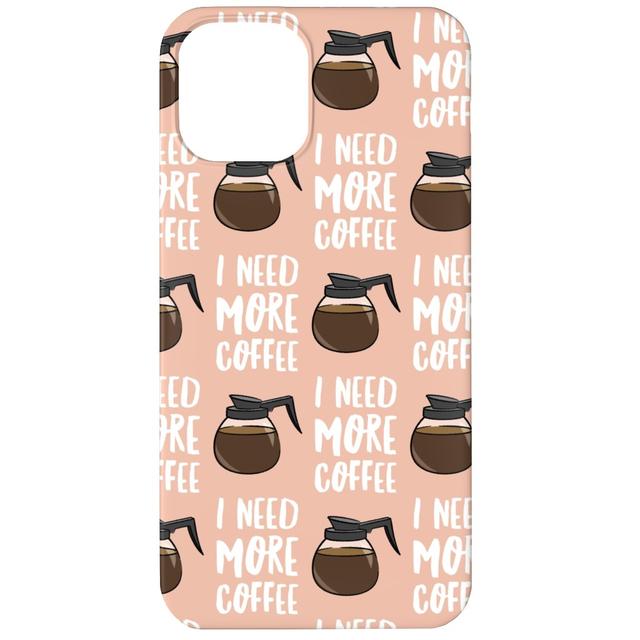 Custom iPhone 11 Cases: I Need More Coffee, Slim Case, Matte Finish, Pink, Beige