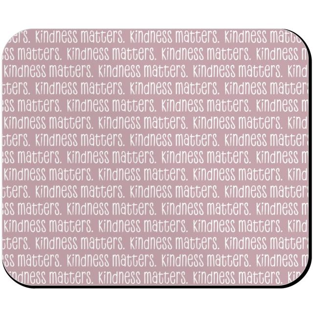 Custom Mouse Pads: Kindness Matters, Pink, Whisper