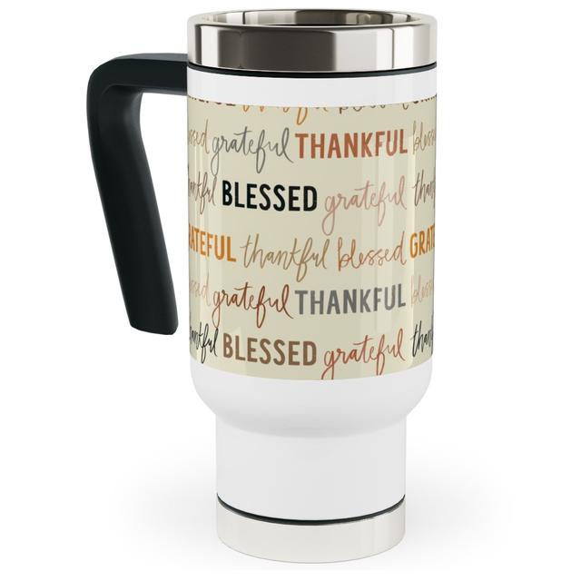 Travel Mug with Handle: Grateful Thankful Blessed - Terracotta Travel Mug with Handle, 17oz, Beige, Pearl