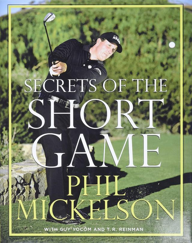 Phil Mickelson Secrets of the Short Game (Hardcover)