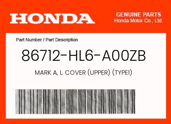 MARK A, L. COVER (UPPER) (TYPE1) - Honda, 86712-HL6-A00ZB