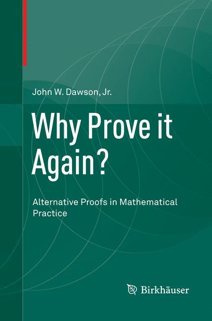 Why Prove it Again?