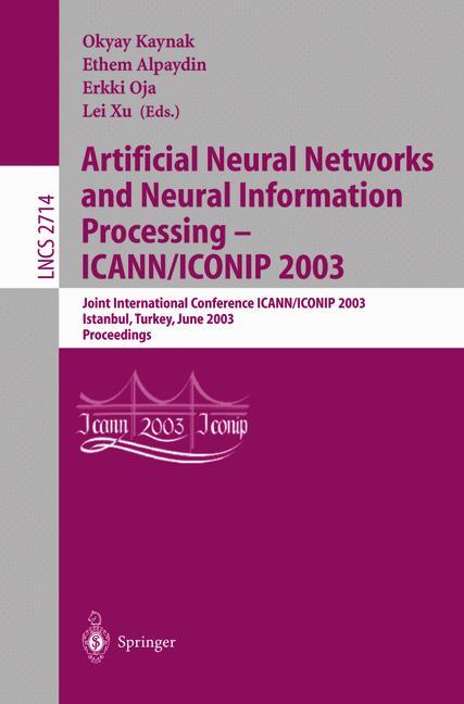 Artificial Neural Networks and Neural Information Processing â ICANN/ICONIP 2003