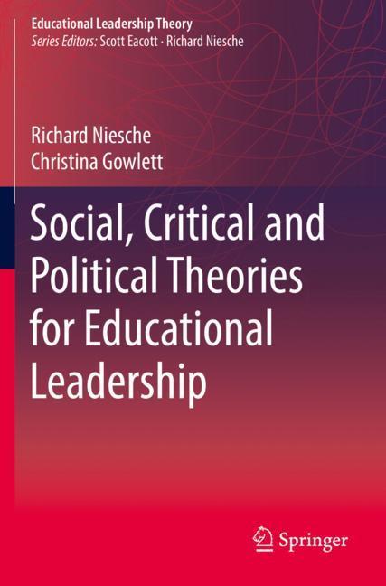 Social, Critical and Political Theories for Educational Leadership