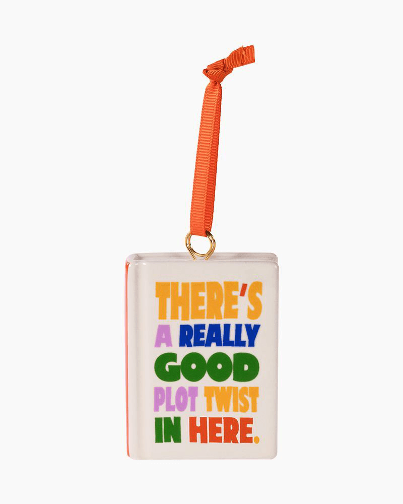 There's A Really Good Plot Twist Book Ornament