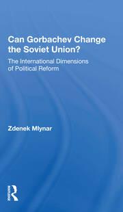 Can Gorbachev Change The Soviet Union? The International Dimensions Of Political Reform