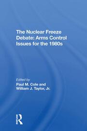 The Nuclear Freeze Debate Arms Control Issues For The 1980s