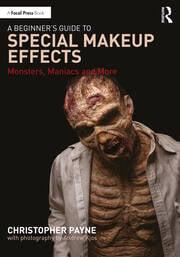 A Beginner's Guide to Special Makeup Effects Monsters Maniacs and More | Theatre and Performance