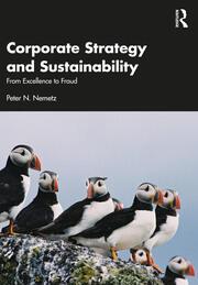 Corporate Strategy and Sustainability From Excellence to Fraud