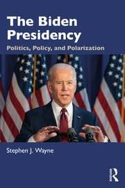 The Biden Presidency Politics Policy and Polarization