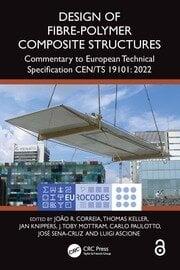 Design of Fibre-Polymer Composite Structures Commentary to European Technical Specification CEN/TS 19101: 2022