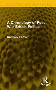 A Chronology of Post War British Politics