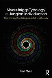 Myers-Briggs Typology vs. Jungian Individuation Overcoming One-Sidedness in Self and Society | Mental Health