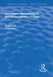 Nationalism National Identity and Democratization in China