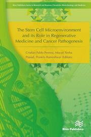 "The Stem Cell Microenvironment and Its Role in Regenerative Medicine and Cancer Pathogenesis
