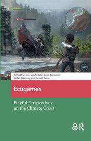 Ecogames Playful Perspectives on the Climate Crisis