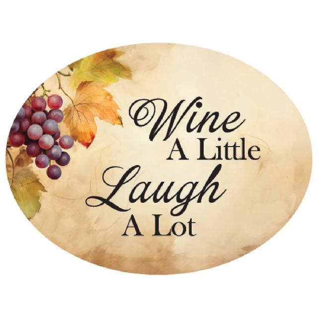 Wine a Little Laugh a Lot Oval Garden Stone