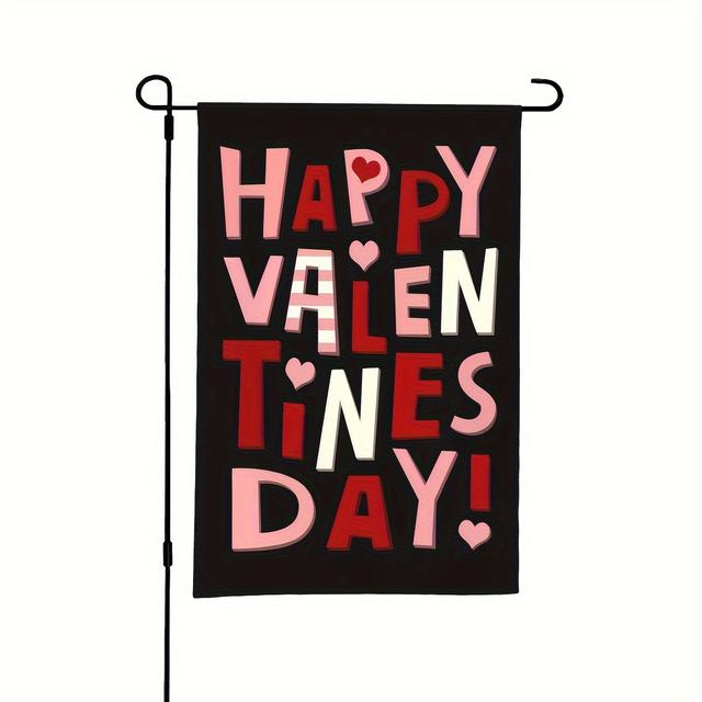 TEMU 1pc, Happy Valentine's Day Garden Flag, Valentine Words Yard Flag, Double-sided Black Outdoor Sign For Home Farmhouse Yard Decoration, Lawn Decor, Patio Decor, Pole
