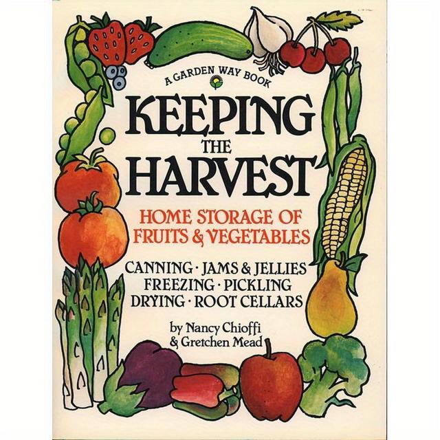 TEMU 1pc Storey Publishing Preserving Book - Keeping The Harvest: Home Canning, Freezing, Pickling, Drying & Root Cellar Guide, Revised Edition, English, 1991-01-05