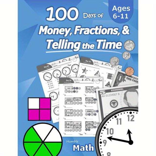 TEMU Humble Math Workbook - 100 Days Of Learning Money, Fractions & Time Telling For Ages 6-11: Educational Practice With Us Coins, Essential Math Skills & Clock Reading - Includes Answer Key