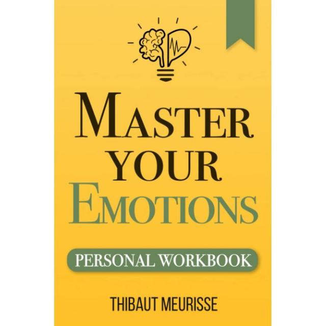 TEMU Master Your Emotions Personal Workbook By Thibaut Meurisse - English Language, Independently Published, Publication Date 2019-12-05 - Emotional Intelligence & Self-help Interactive Guide