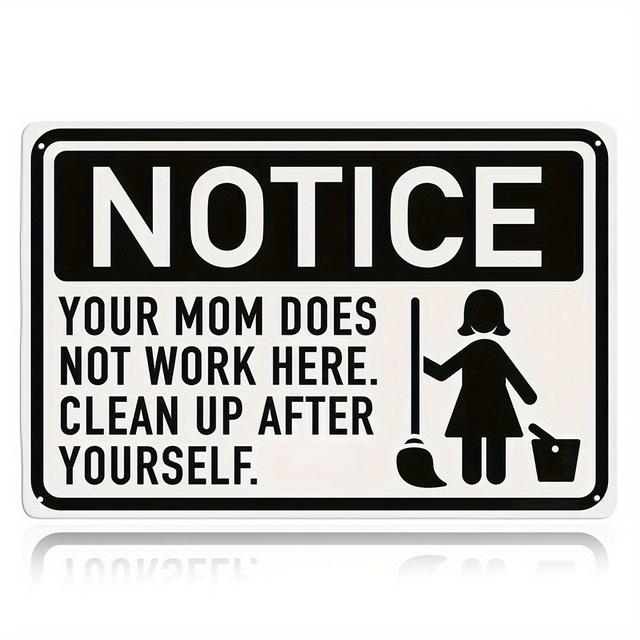 TEMU 2d Flat, 2d Flat Aluminum Clean Up After Yourself Humorous Notice Sign Durable Aluminum Wall Decor For Home With Pre Drilled Holes For Easy Mounting Uv Dustproof All Holidays, 2d Flat