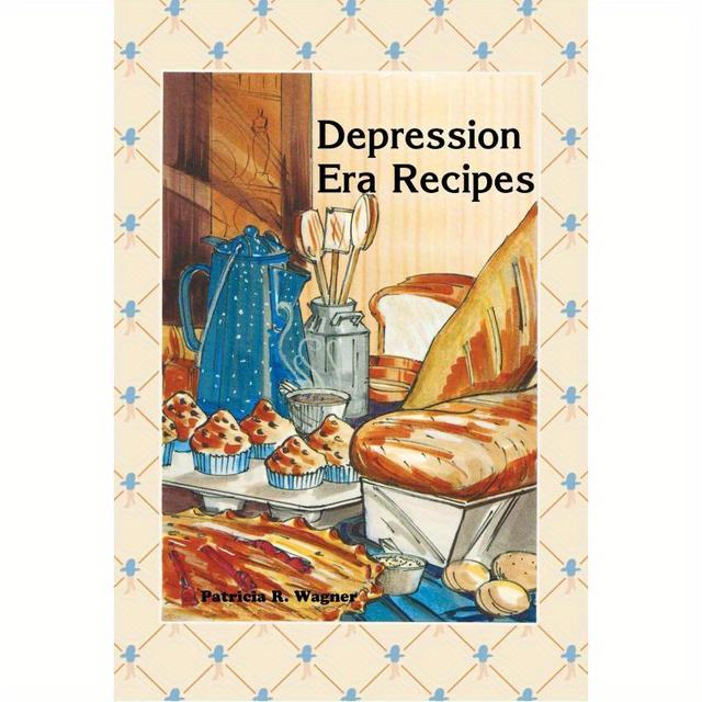 TEMU Recipes From The Depression Era