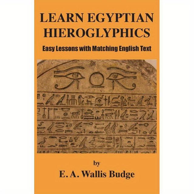 TEMU Study Egyptian Hieroglyphs: Easy Lessons Accompanied By Corresponding English Text