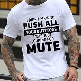 Men's Funny Graphic T-Shirt 'I Didn't Mean To Push All Your Buttons Mute' Wordplay Short Sleeve Humor Tee