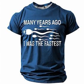 Funny Men's T-Shirt: Many Years Ago I Was The Fastest Sperm Graphic Short Sleeve