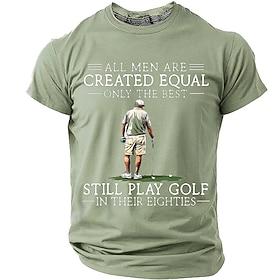 All Men Are Created Equal Only The Best Still Play Golf In Their Eighties Men's Senior Golfer Humorous Graphic T Shirt Short Sleeve Crew Neck Casual Tee Design