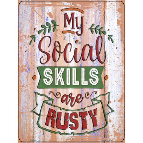 P-3498 9 x 12 in. Social Skills Are Rusty Novelty Metal Parking Sign