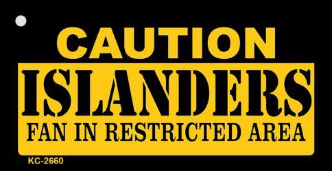 KC-2660 1.5 x 3 in. Caution Islanders Fan Area Novelty Metal Key Chain