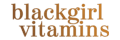 Black Girl Vitamins Coupons