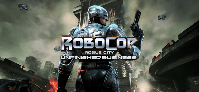 RoboCop: Rogue City - Unfinished Business