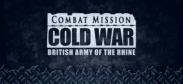 Combat Mission: Cold War - British Army of the Rhine