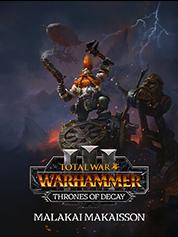 Total War: WARHAMMER III - Malakai Makaisson Thrones of Decay DLC