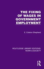 The Fixing of Wages in Government Employment