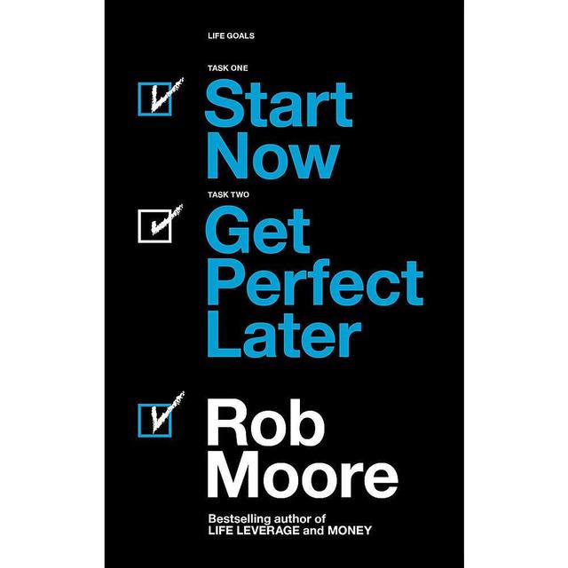 TEMU Start Now. Get Perfect Later By Rob Moore
