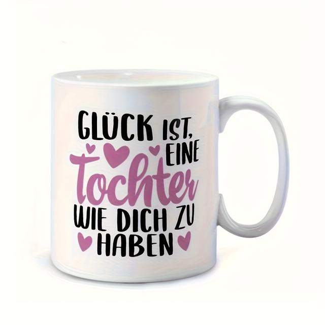 TEMU 1pc German Humor Ceramic Mug With Funny " To Have A Daughter" German - Cup, Microwave Safe Suitable For, Tea, Hot - Hand Wash Only, Birthday/christmas Gift For Women &