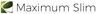 Maximum Slim coupons