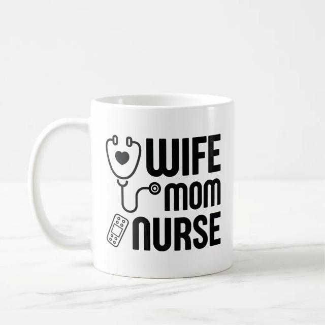Wife Mom Nurse Coffee Mug